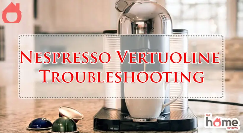 Nespresso Vertuoline Troubleshooting-Fi