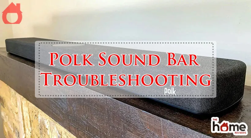 Polk Sound Bar Troubleshooting-Fi
