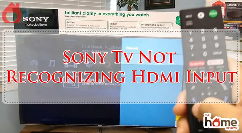 Sony Tv Not Recognizing Hdmi Input-Fi