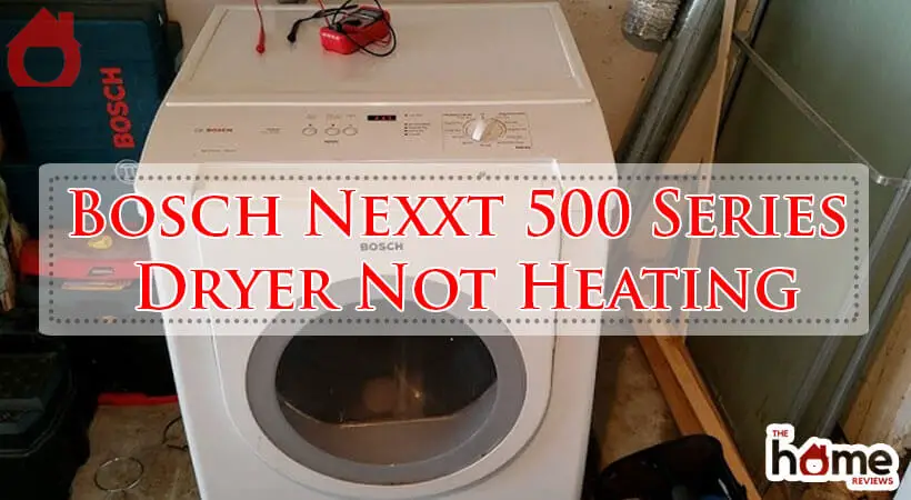 Bosch Nexxt 500 Series Dryer Not Heating-Fi