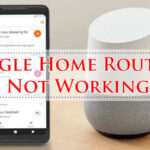 Google Home Routines Not Working-Fi