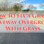 How to Fix a Gravel Driveway Overgrown With Grass-Fi
