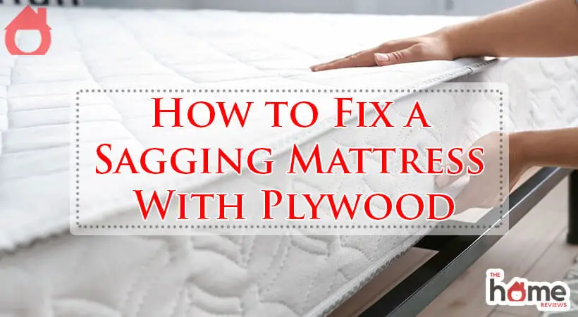 How to Fix a Sagging Mattress With Plywood-Fi