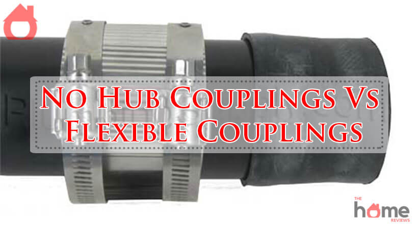 No Hub Couplings Vs Flexible Couplings-Fi