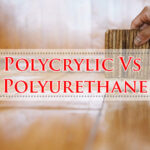Polycrylic Vs Polyurethane-Fi