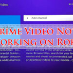 Prime Video Not Working on Roku-Fi