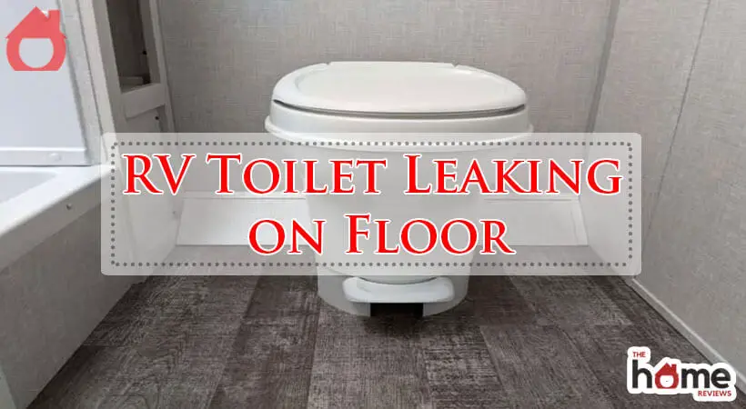 RV Toilet Leaking on Floor-Fi