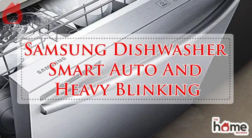 Samsung Dishwasher Smart Auto And Heavy Blinking-Fi