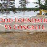 Wood Foundation Vs Concrete-Fi