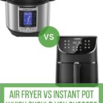Air Fryer Vs Instant Pot