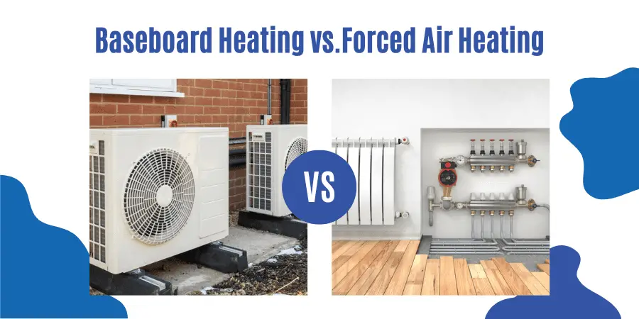 Baseboard Heating Vs Forced Air Systems