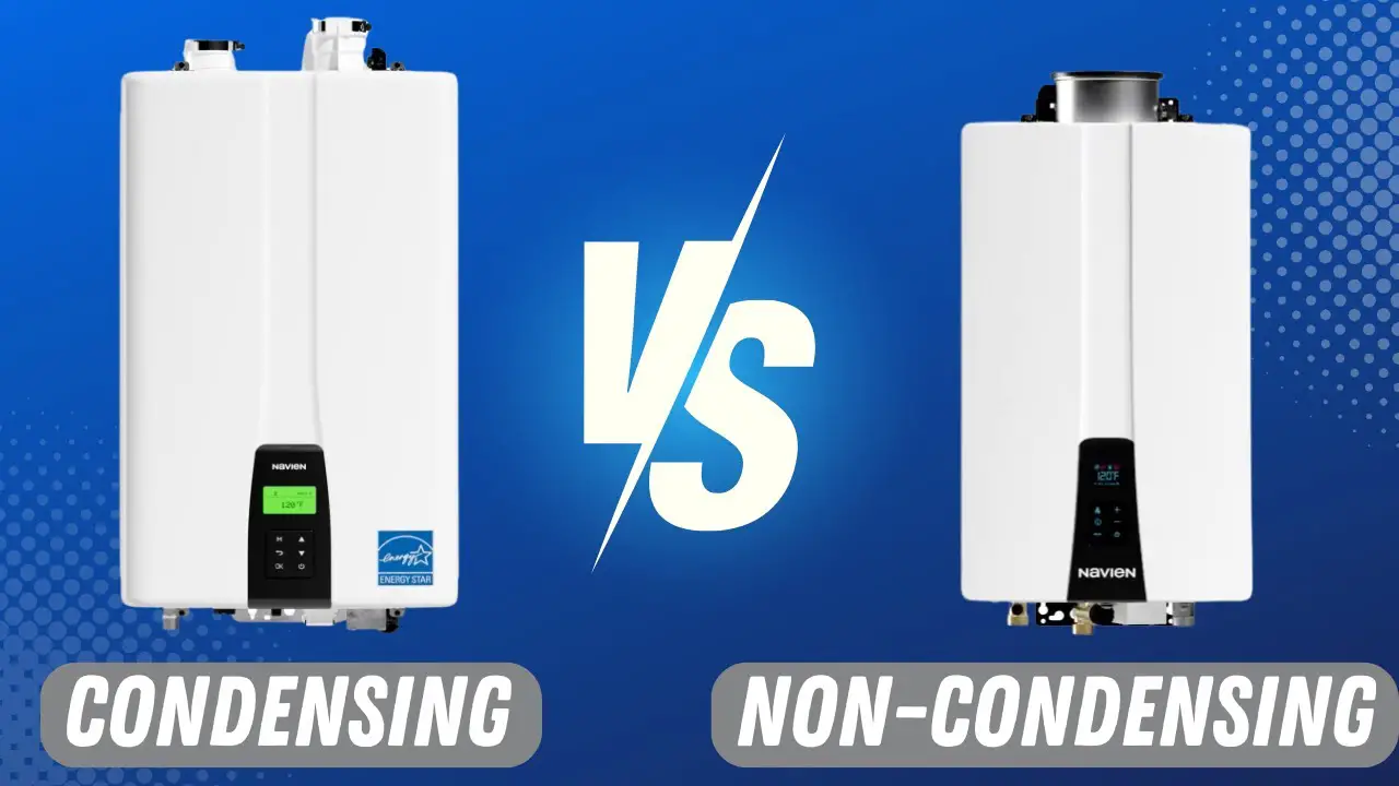 Condensing Vs Non Condensing Tankless Water Heaters