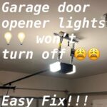 Garage Door Lights Won'T Turn off