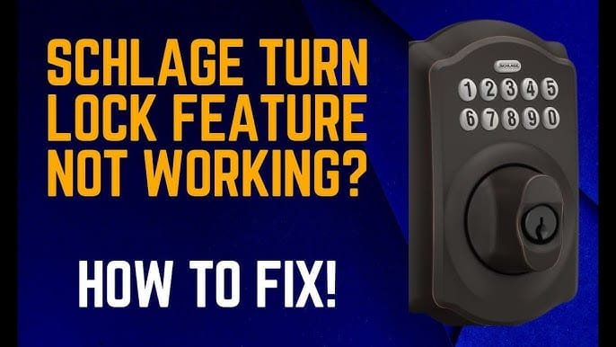 Schlage Turn Lock Feature Not Working