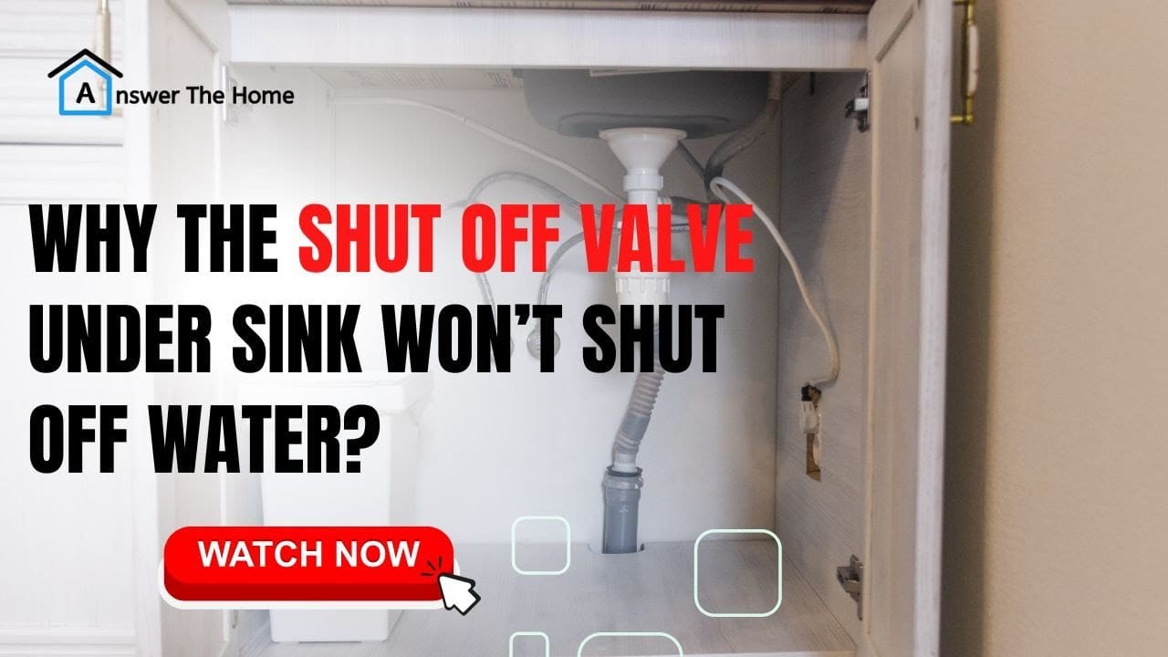 Shut off Valve under Sink Won'T Shut off Water