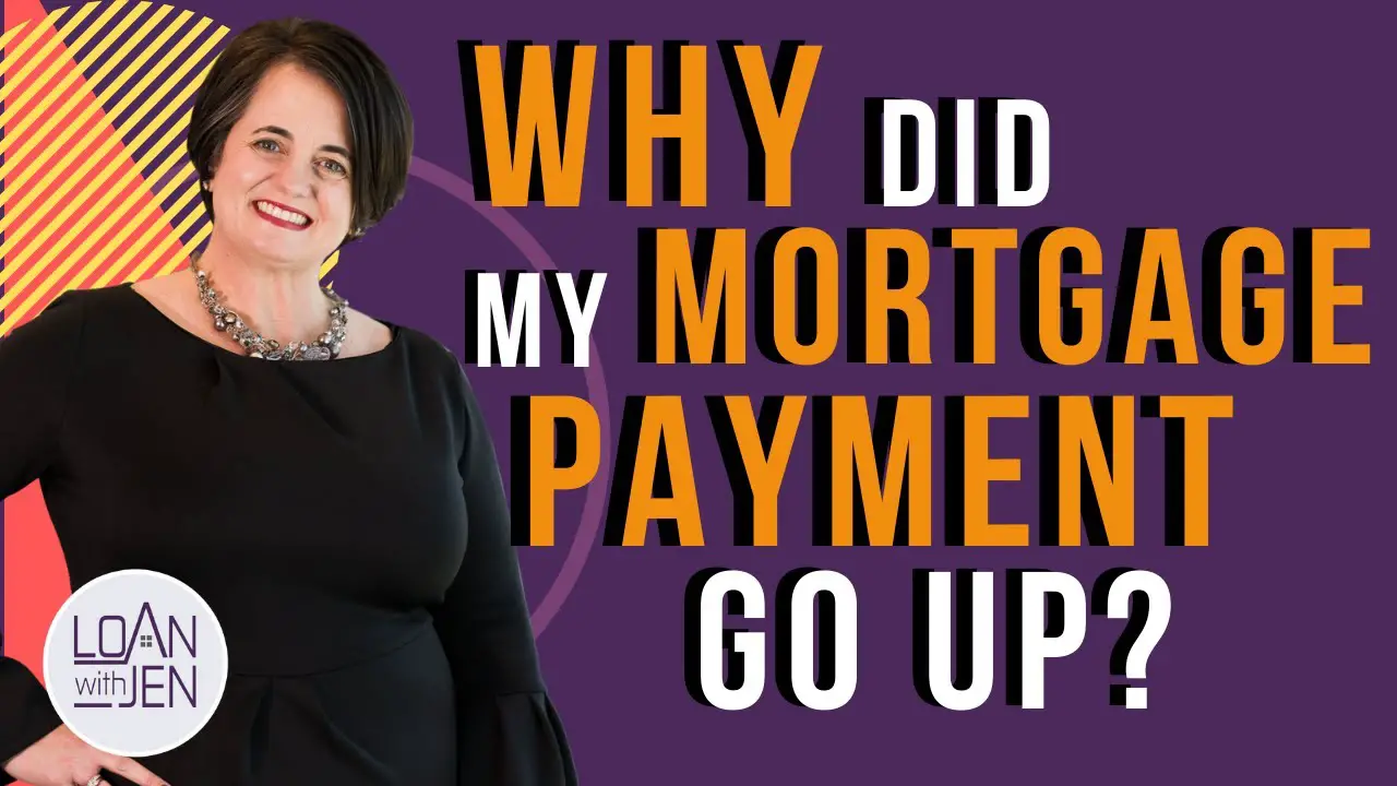 Why Did My Mortgage Payment Go Up