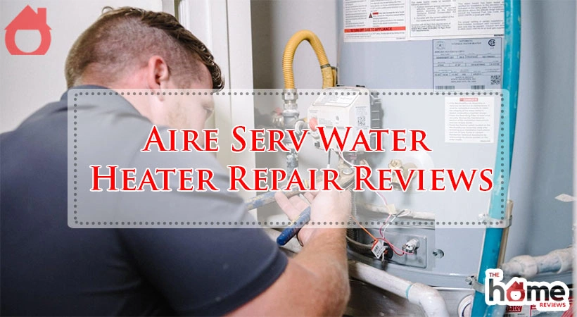 Aire Serv Water Heater Repair Reviews