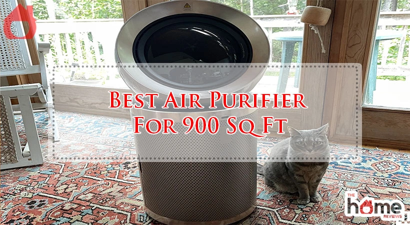 Best Air Purifier For 900 Sq Ft