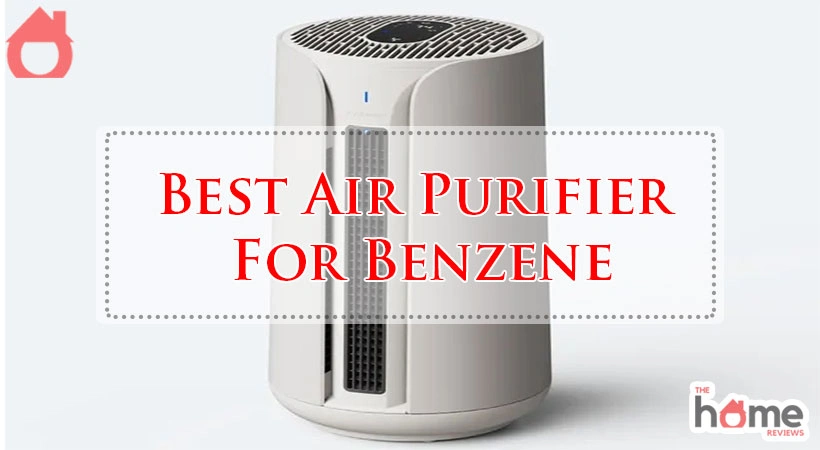 Best Air Purifier For Benzene