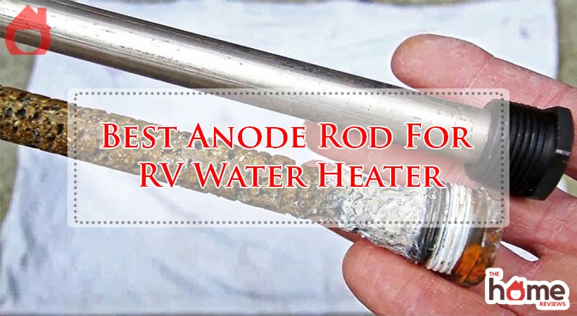 Best Anode Rod For RV Water Heater