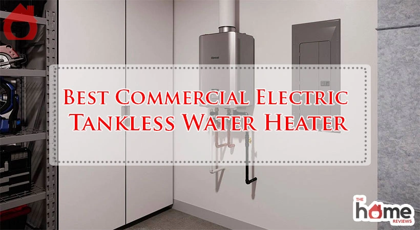 Best Commercial Electric Tankless Water Heater