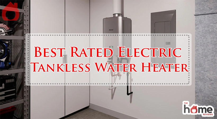 Best Rated Electric Tankless Water Heater