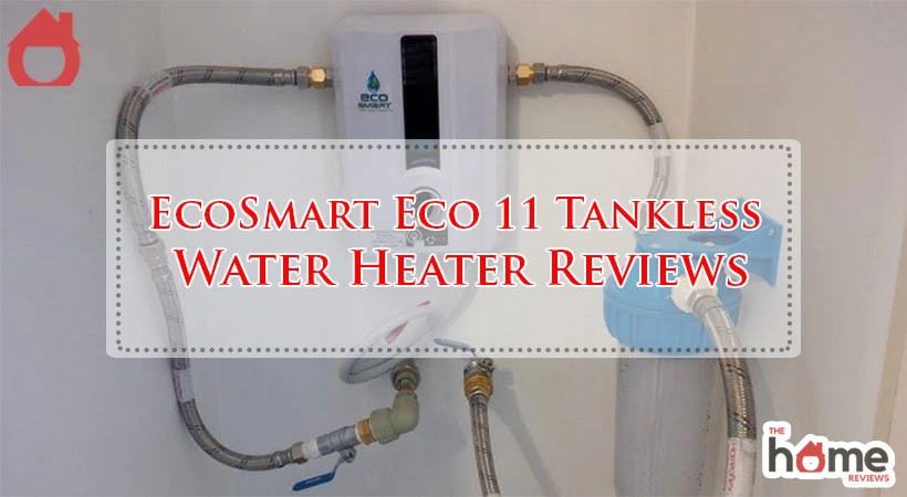 EcoSmart Eco 11 Tankless Water Heater Reviews