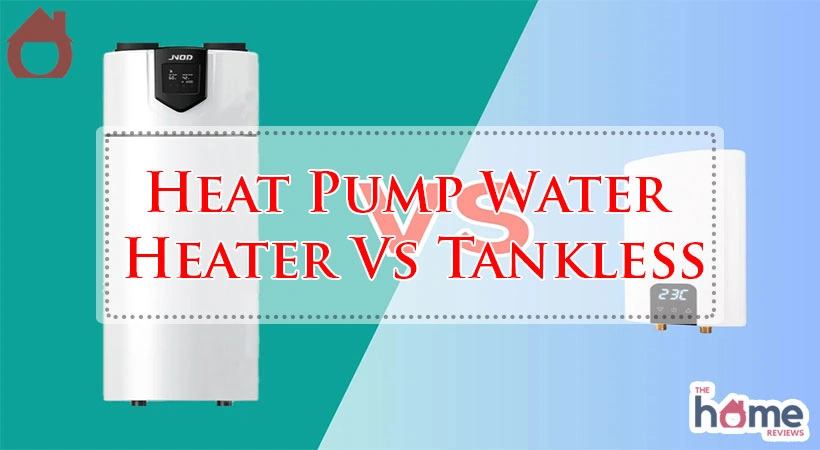 Heat Pump Water Heater Vs Tankless