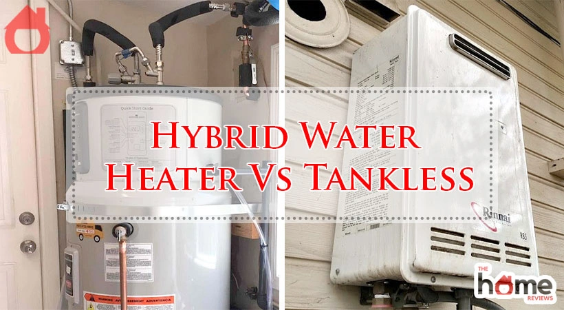 Hybrid Water Heater Vs Tankless