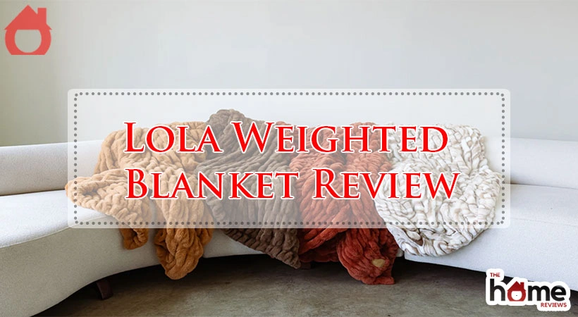 Lola Weighted Blanket Review