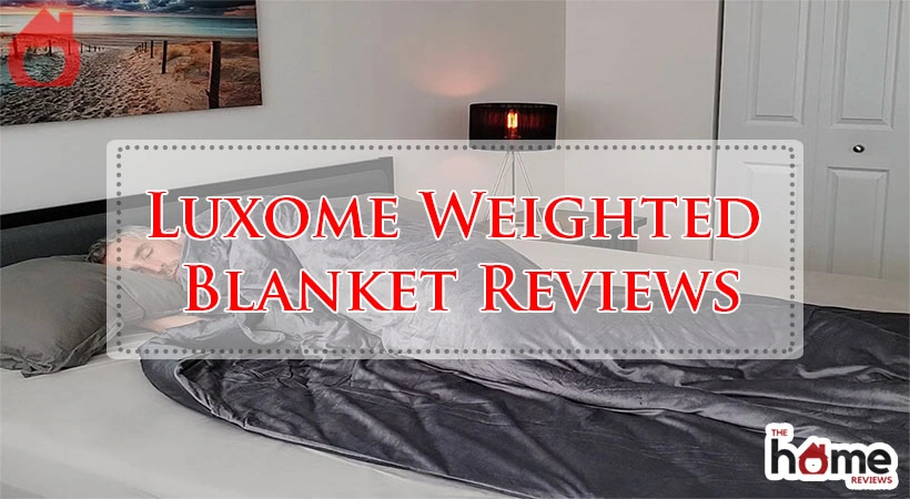 Luxome Weighted Blanket Reviews