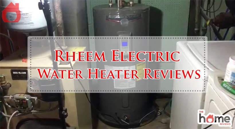 Rheem Electric Water Heater Reviews