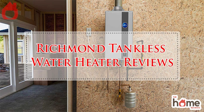 Richmond Tankless Water Heater Reviews