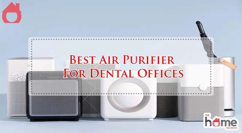 Best Air Purifier For Dental Offices