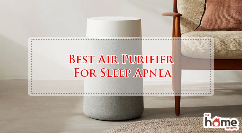 Best Air Purifier For Sleep Apnea