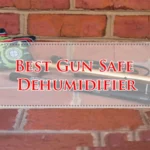 Best Gun Safe Dehumidifier