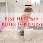 Best HEPA Air Purifier For Nursery