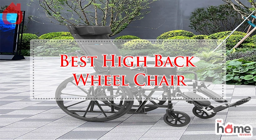 Best High Back Wheel Chair