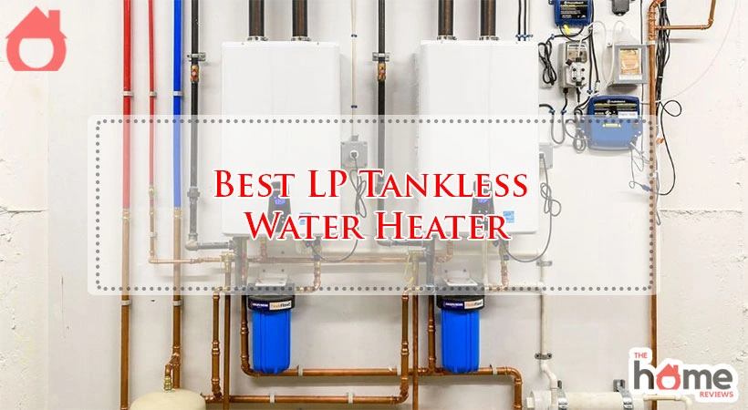 Best LP Tankless Water Heater