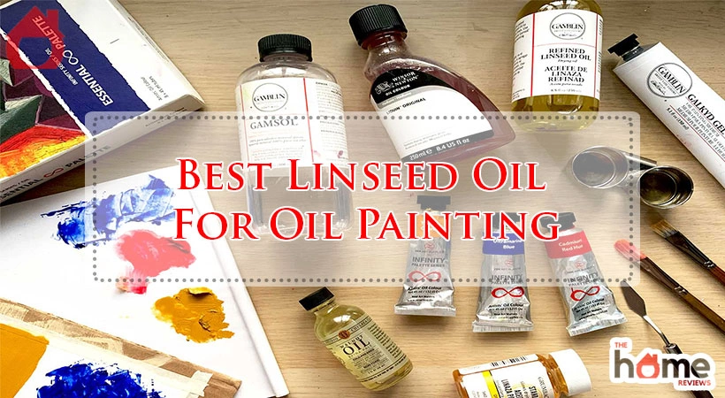 Best Linseed Oil For Oil Painting