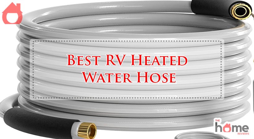Best RV Heated Water Hose