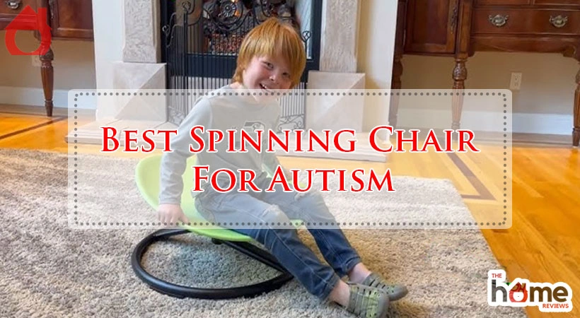 Best Spinning Chair For Autism