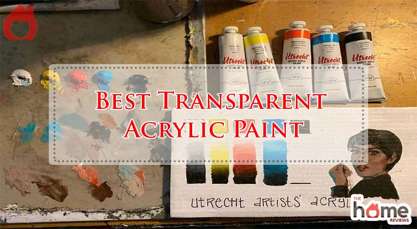 Best Transparent Acrylic Paint