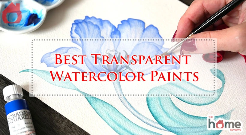 Best Transparent Watercolor Paints