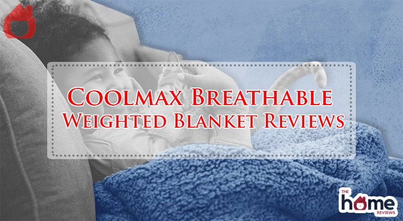 Coolmax Breathable Weighted Blanket Reviews