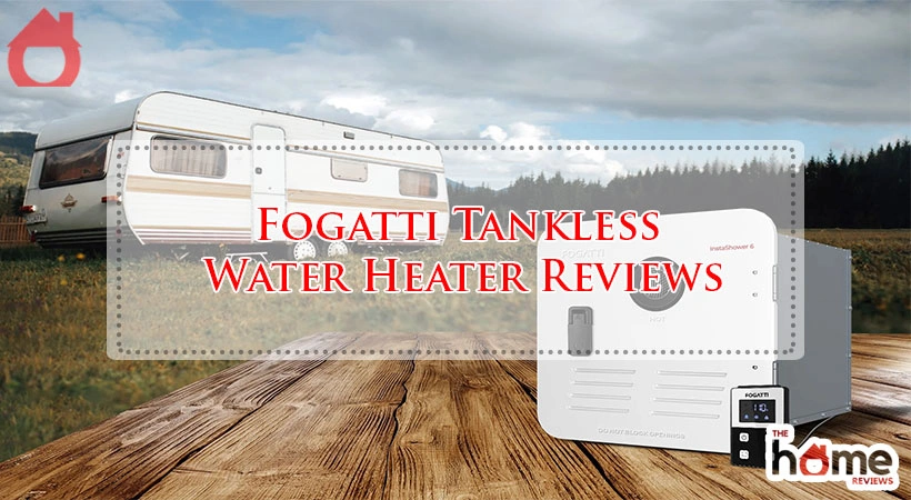 Fogatti Tankless Water Heater Reviews