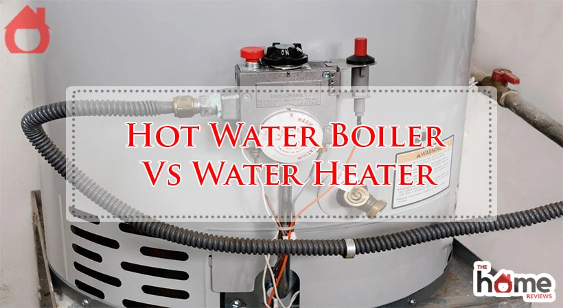Hot Water Boiler Vs Water Heater