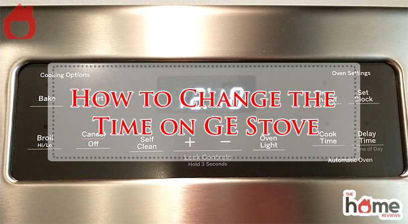 How to Change the Time on GE Stove