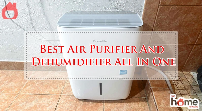 Best Air Purifier And Dehumidifier All In One