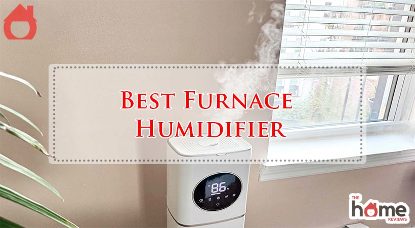Best Furnace Humidifier
